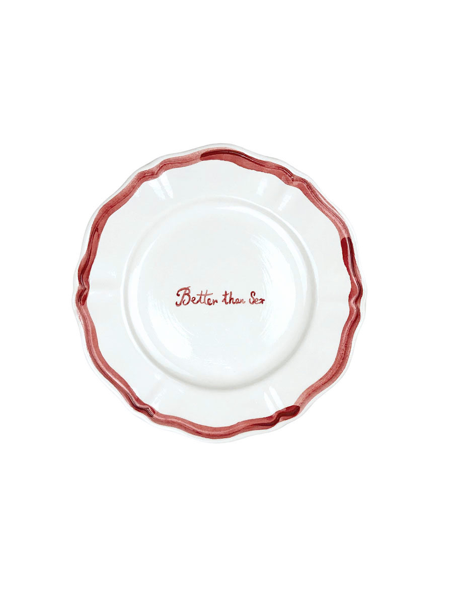 Piatto Fil Rouge "Better than S*x"