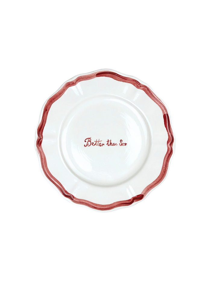 Piatto Fil Rouge "Better than S*x"