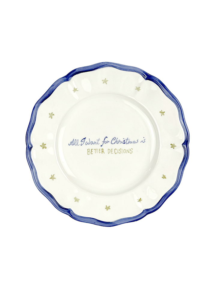 CHRISTMAS COLLECTION - “All I Want for Christmas Is BETTER DECISIONS” Plate