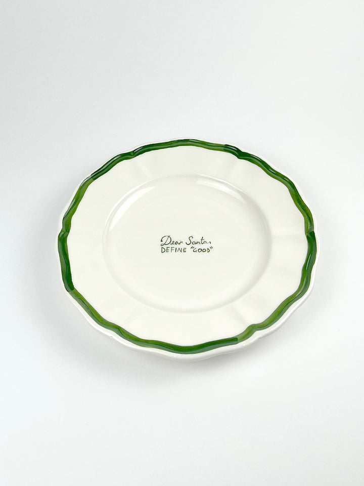 CHRISTMAS COLLECTION - Piatto “ Dear Santa, Define Good” 