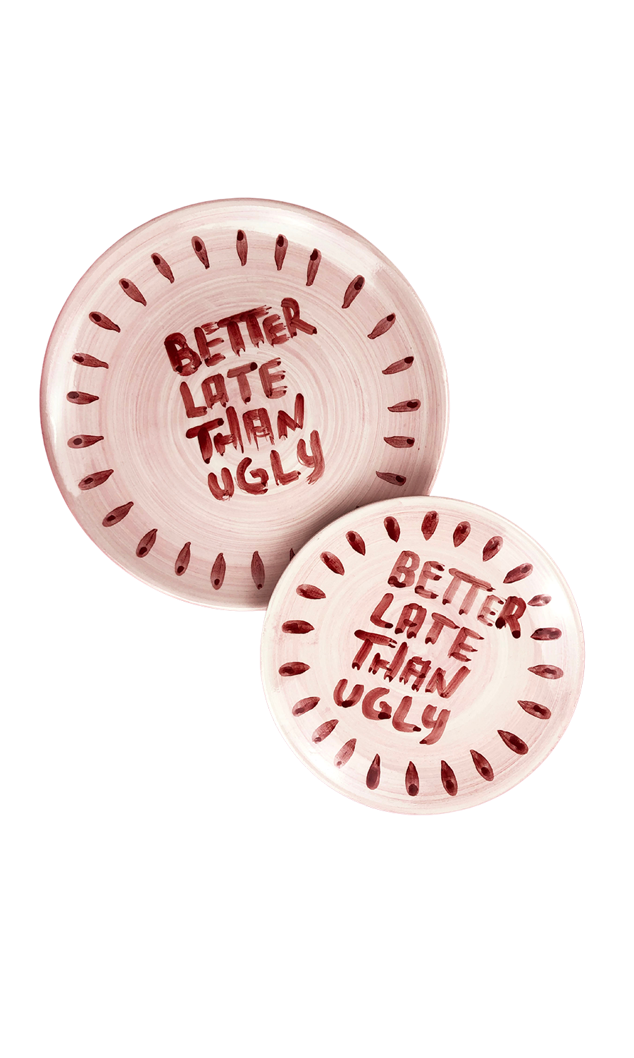 “Better Late Than Ugly” Plate