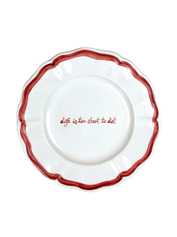 “Life is too short to diet”  Plate