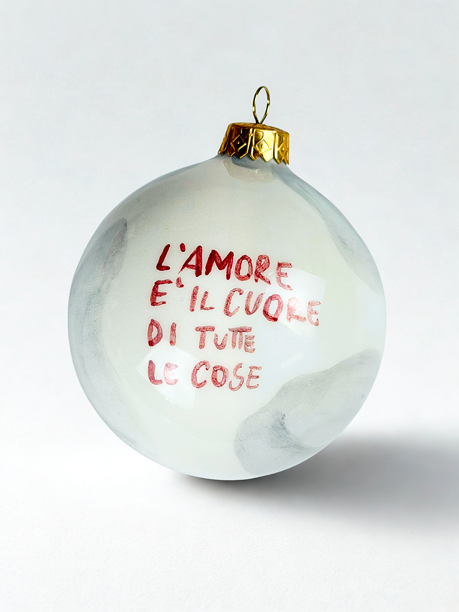 CHRISTMAS COLLECTION – “L’AMORE È IL CUORE DI TUTTE LE COSE” Pallina di Natale 10 cm