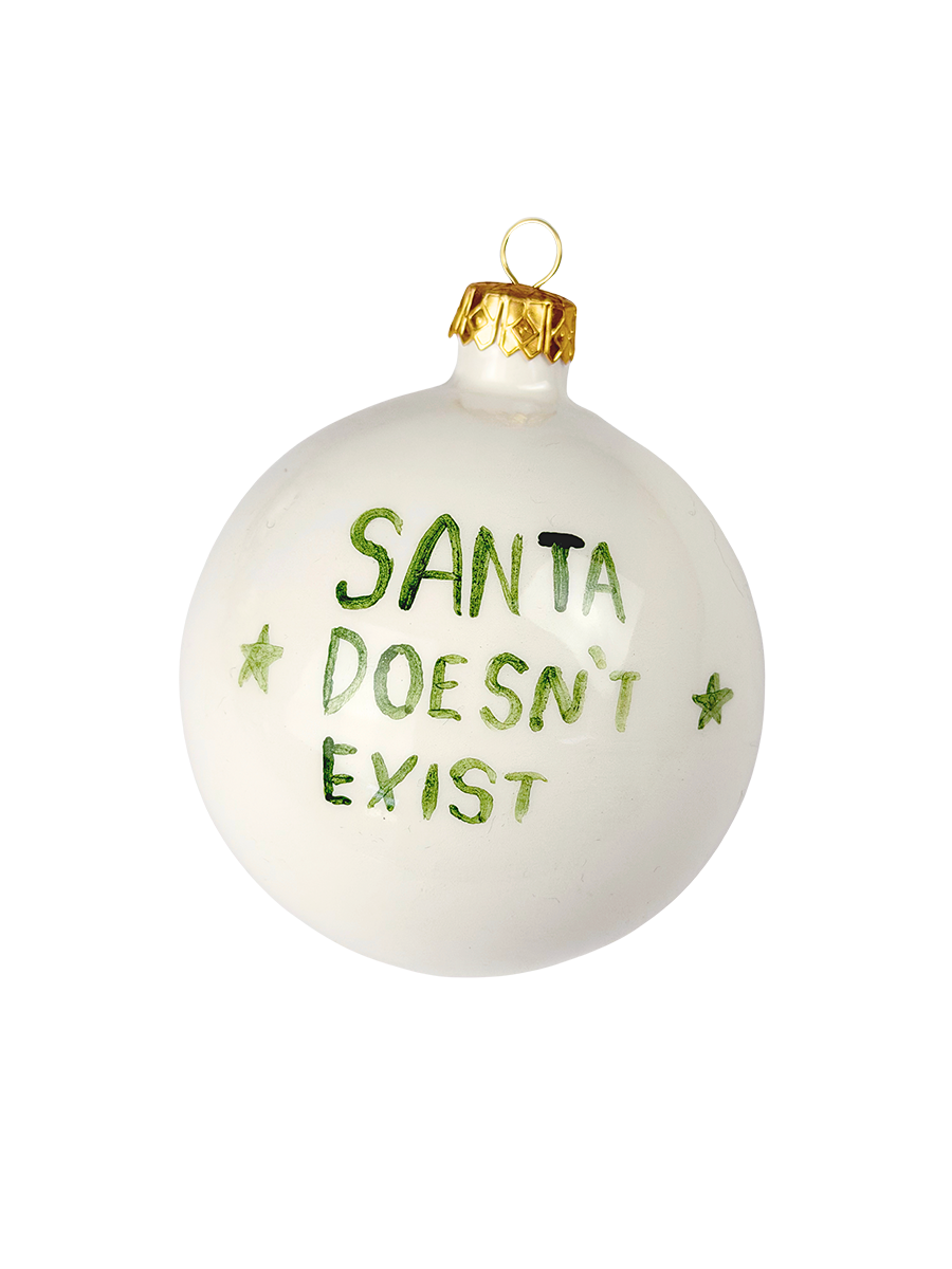 CHRISTMAS COLLECTION – “SANTA DOESN’T EXIST” Pallina di Natale 10 cm