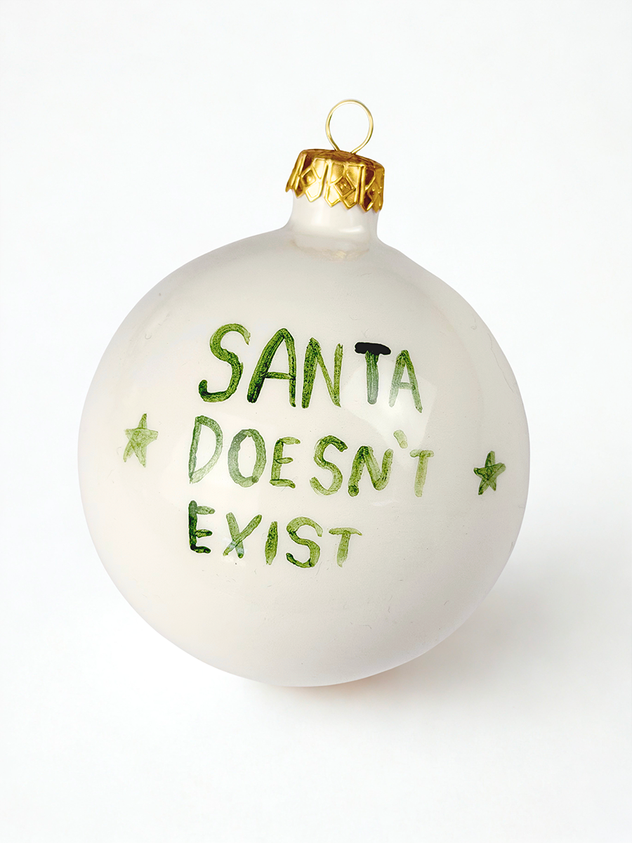 CHRISTMAS COLLECTION – “SANTA DOESN’T EXIST” Pallina di Natale 10 cm