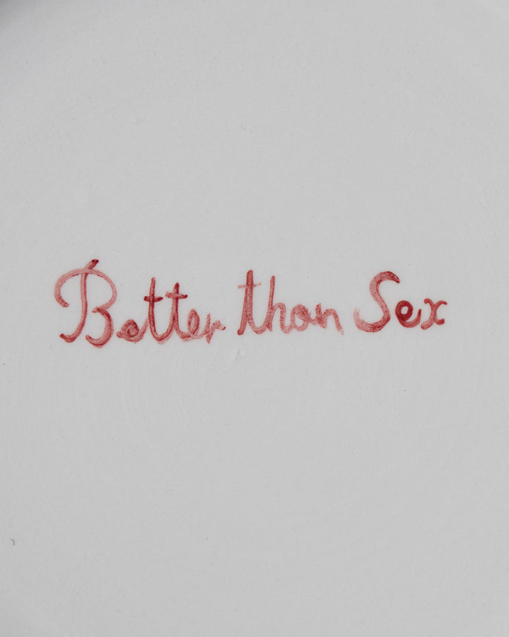 "Better then S*x" Fil Rouge Plate